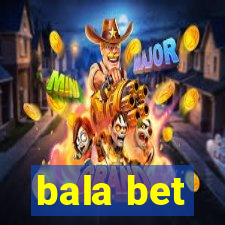 bala bet