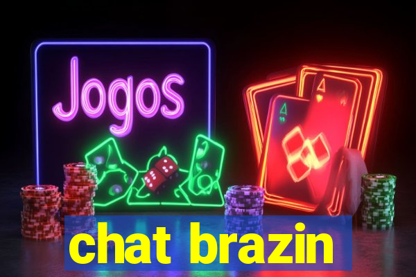 chat brazin