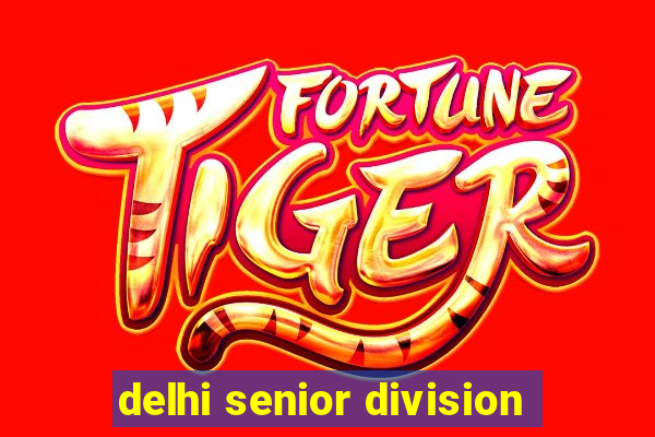 delhi senior division