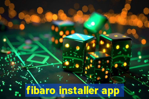 fibaro installer app