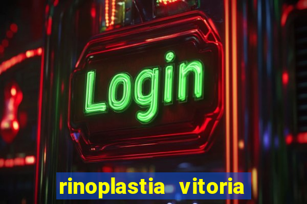 rinoplastia vitoria da conquista