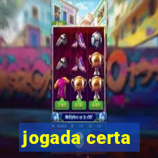 jogada certa