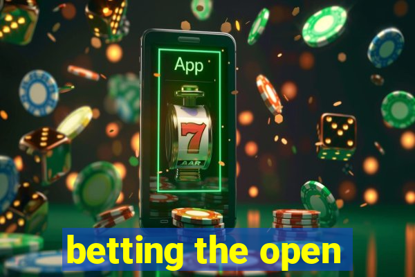 betting the open