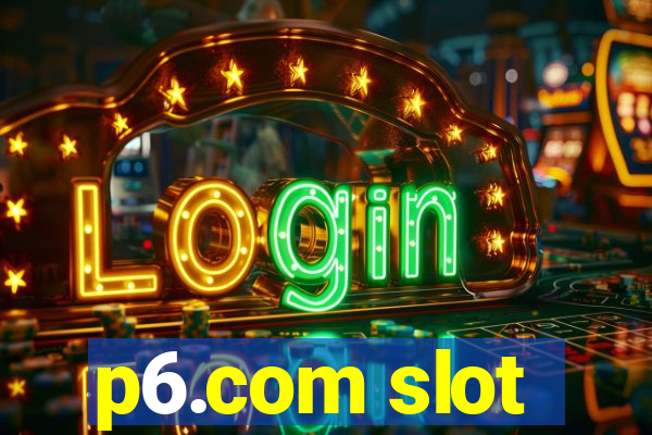 p6.com slot