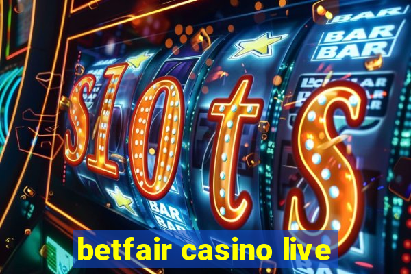 betfair casino live