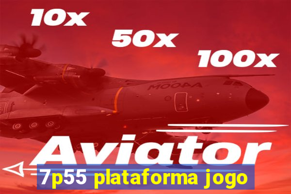 7p55 plataforma jogo