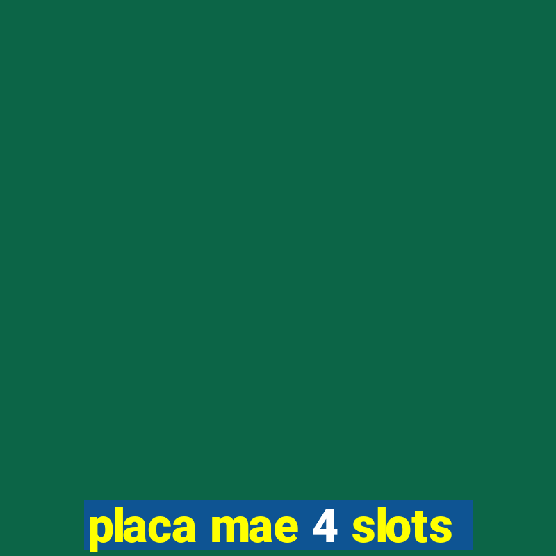 placa mae 4 slots