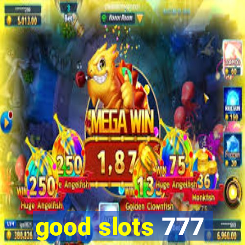 good slots 777