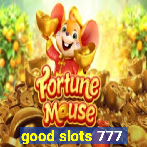 good slots 777