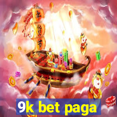 9k bet paga