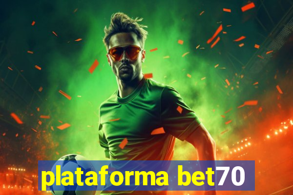 plataforma bet70