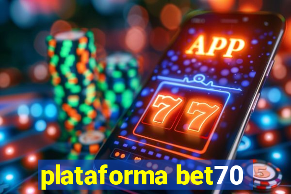 plataforma bet70