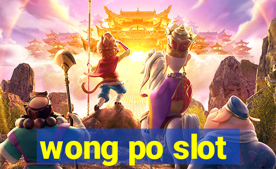 wong po slot