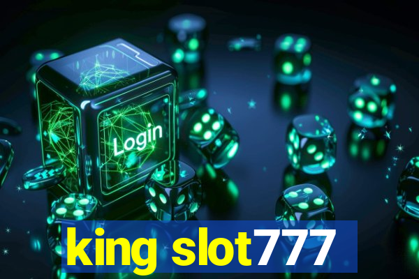 king slot777