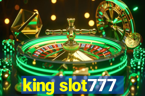 king slot777