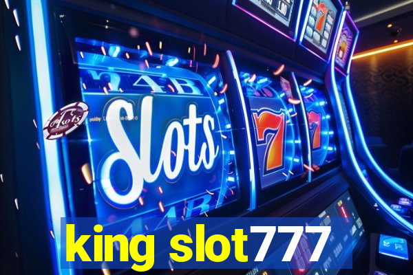 king slot777