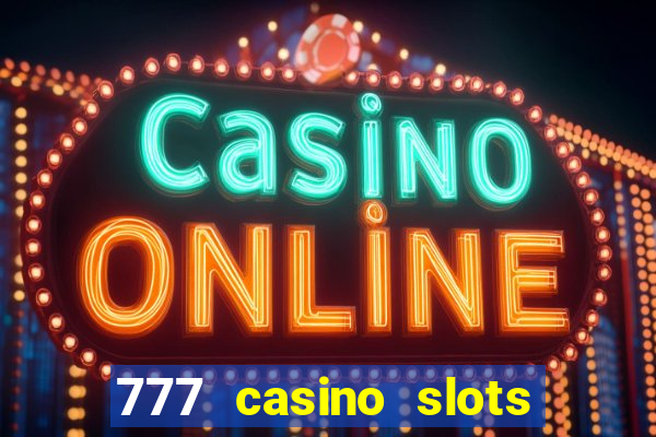 777 casino slots and roulette