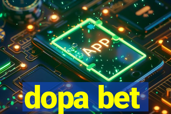 dopa bet