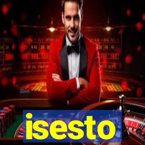 isesto