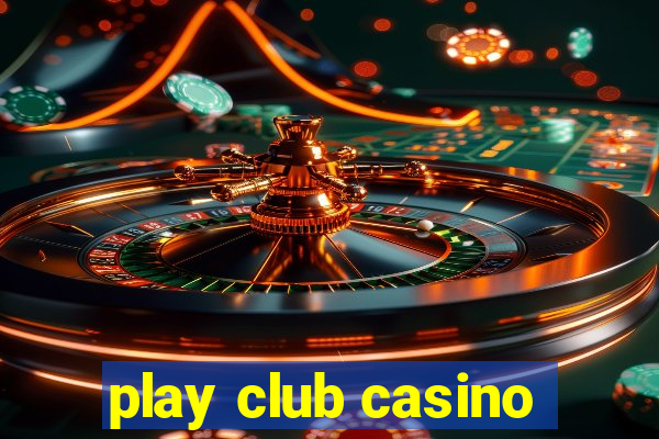 play club casino