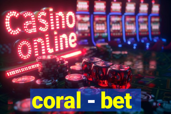 coral - bet