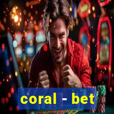 coral - bet