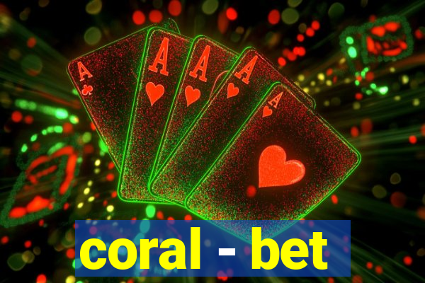 coral - bet