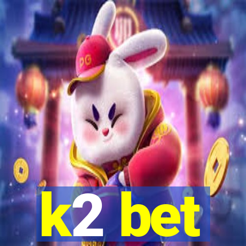 k2 bet