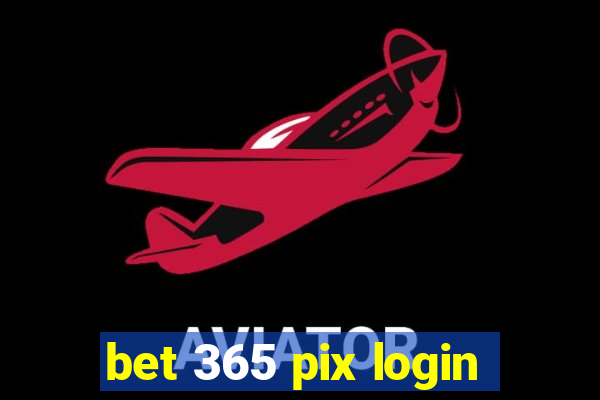 bet 365 pix login