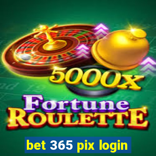 bet 365 pix login