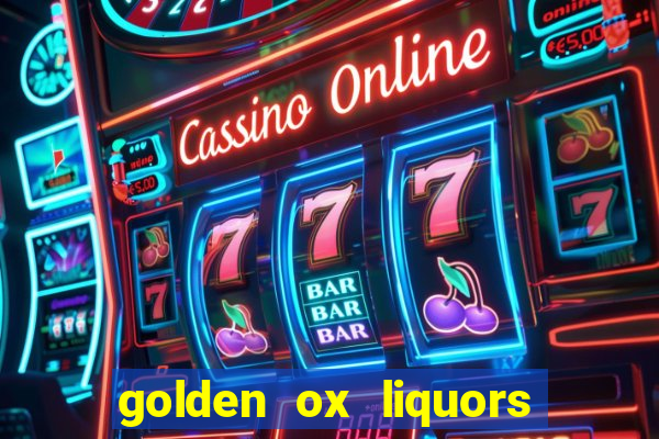 golden ox liquors & wine