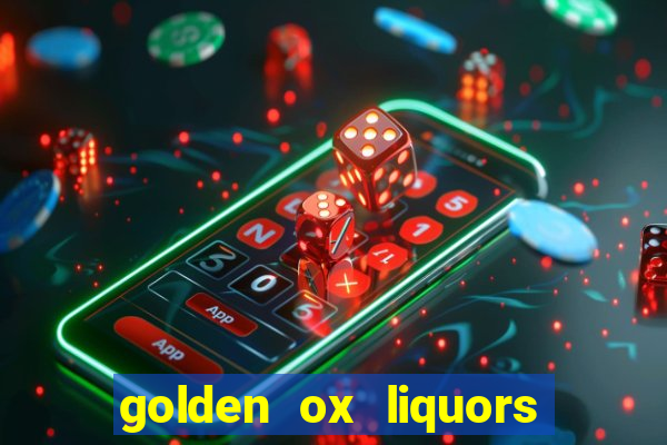 golden ox liquors & wine