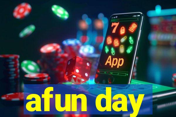 afun day