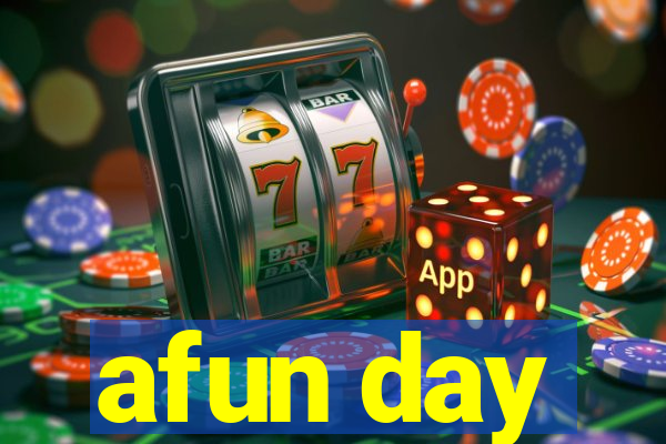 afun day