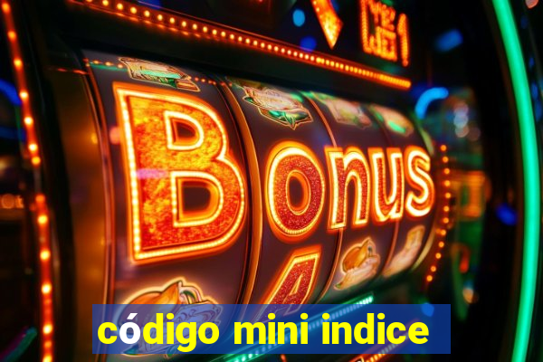 código mini indice