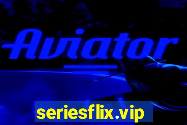 seriesflix.vip