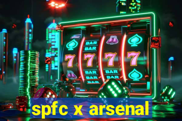 spfc x arsenal