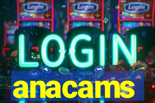 anacams