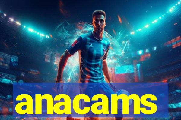 anacams