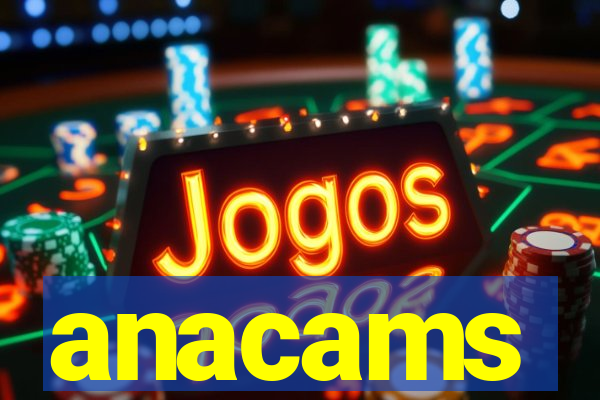 anacams