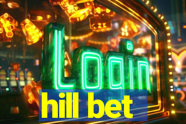 hill bet