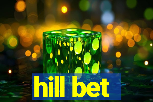 hill bet