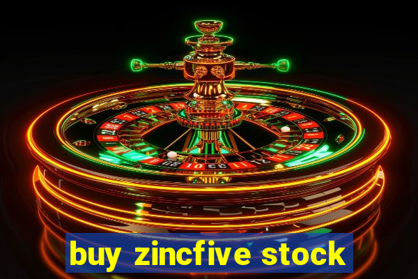 buy zincfive stock