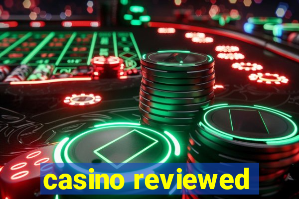 casino reviewed