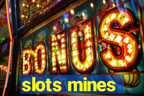 slots mines