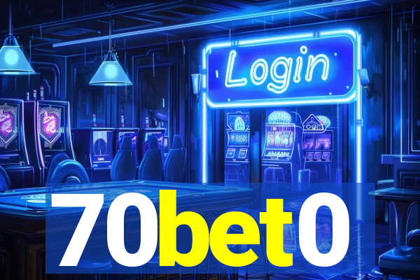 70bet0