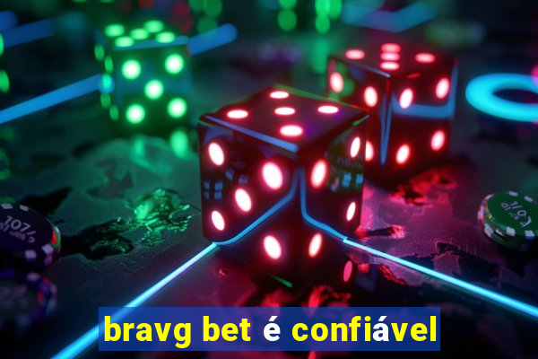 bravg bet é confiável