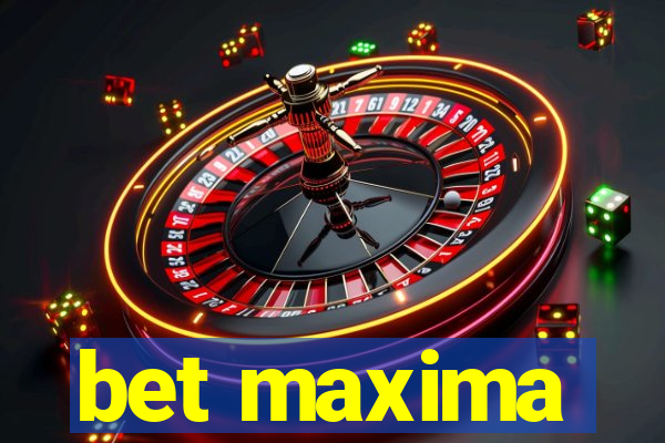 bet maxima