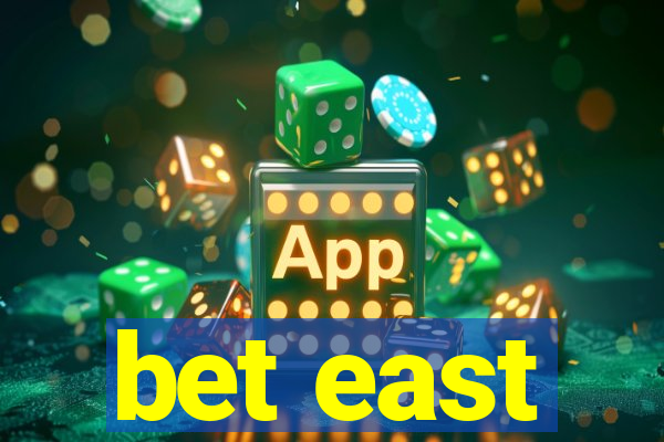 bet east