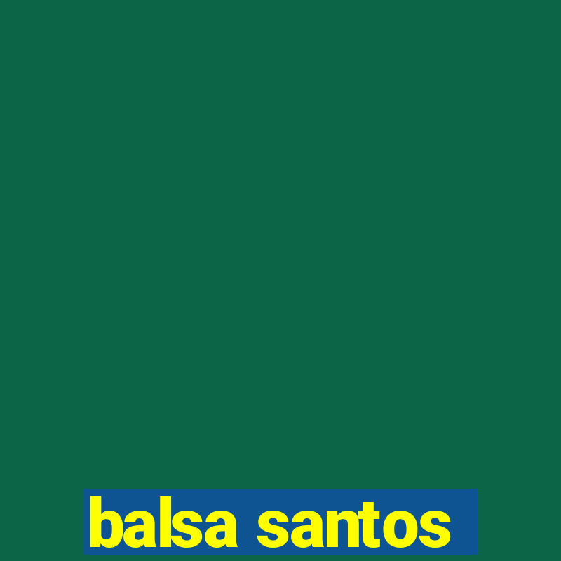 balsa santos